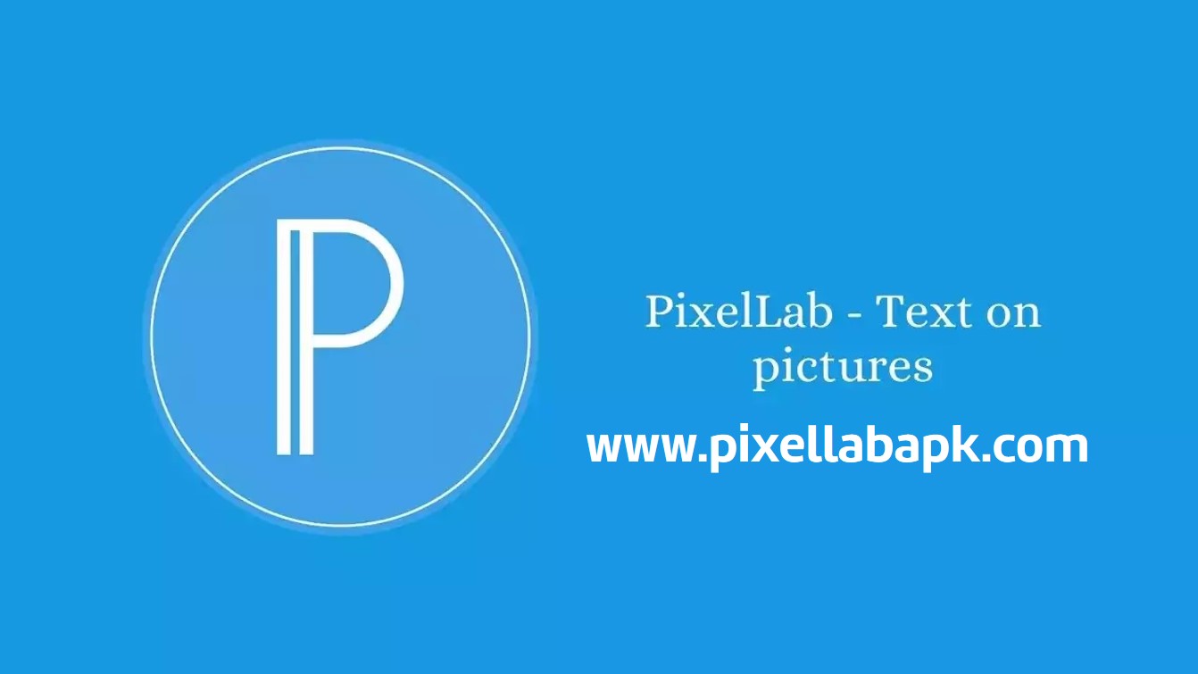 Pixellab APK Download | Apply text effects to your images