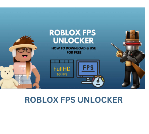 Roblox FPS Unlocker- Popular Game Available for Windows